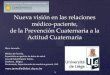 Jamoulle M. Nueva visión en las relaciones médico-paciente, de la Prevención Cuaternaria a la Actitud Cuaternaria