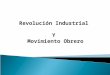 Rev industrial y el movimiento-obrero