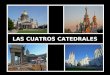 Las Cuatro Catedrales