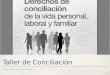 Taller conciliación vida laboral,personal y familiar