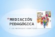 La mediación pedagógica en los materiales didácticos