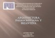 Arquitectura Paleocristiana y Bizantina