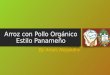 "Arroz con Pollo Orgánico Estilo Panameño" By Anaís Alejandra