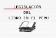Legislaciòn del Libro en el Perù