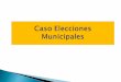 Caso elecciones municipales d