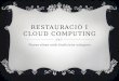 Restauració i cloud computing by ignacio martínez