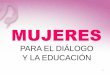 Presentación de la Asociación : Mujeres para el Diálogo y la Educación
