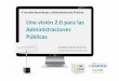 Ponencia. "Una visión 2.0 para las Administraciones Públicas"