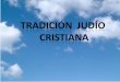 Tradicion judio cristiana