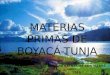 Materias primas Boyacá - Tunja