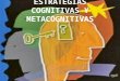 Estrategias Cognitivas y Metacognitivas Expo Urp 2009 VersióN 14 De Mayo