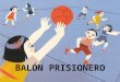 Miniquest sobre el Balón prisionero