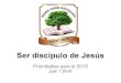 Prioridad para el 2015: Ser Discípulo de Jesús