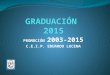 Graduación colegio Eduardo Lucena. Junio 2015