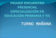 Presencial Postitulo Especialización Primaria y TIC- Sede Curuzú Cuatiá- Ctes- 18/05/2015