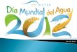 Dia mundial del_agua_2012