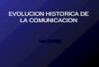 Evolucion Historica De La Comunicacion