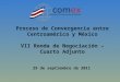 VII Ronda de negociación del proceso de convergencia del TLC Centroamérica-México