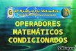 C2   operadores matemáticos condicionados - 4º