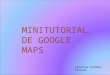 Minitutorial Google maps