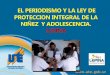 El periodismo y la Ley de Protección Integral de la Niñez y Adolescencia (LEPINA)