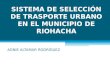 SISTEMA DE SELECCIÓN DE TRASPORTE URBANO EN EL MUNICIPIO DE RIOHACHA