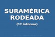 I F P  Scalabrini   Suramerica Rodeada  1º Informe