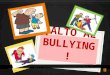 Alto al bullying!