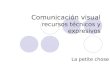 ComunicacióN Visual Recursos Tecnicos Y Expresivos