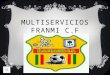 MULTISERVICIOS FRANMI C.F 2012-2013
