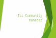 Tai community manager