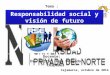 Responsabilidad social y visión de futuro parte ii