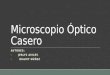 Microscopio optico casero