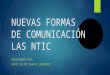 Nuevas formas de comunicación las ntic