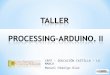 Taller processing arduino