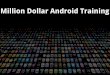 Clase 1  millon dollar android training copia