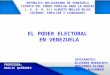 Presentación sobre el poder electoral en venezuela