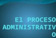 Los procesos administrativos
