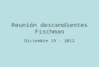 Reunión descendientes Fischman dic-2012