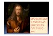 7.7  Manierismo y Escuelas  Europeas del siglo XVI