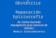 9.  analgesia obstétrica. reparación episiorafia