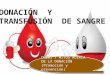 Donación  y transfusión  de sangre