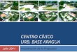 Presentacion Centro Civico Base Aragua