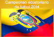 Campeonao nacional " Ecuador" 2014