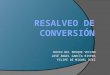 RESALVEO DE CONVERSION