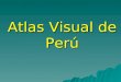 Atlas visual de Perú