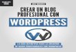 Crear un blog profesional con wordpress