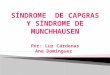 Sindromes de Capgras y sindrome de Munchhausen