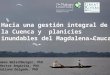 Hacia una gestion integral de la Cuenca y planicie inundable del Magdalena -Cauca