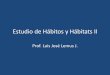 Estudio de hábitos y hábitats ii